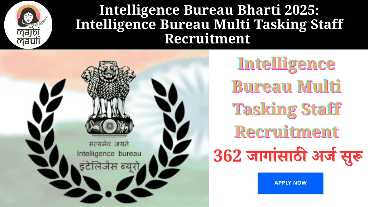 IB MTS Bharti 2025 | Intelligence Bureau Multi Tasking Staff ...